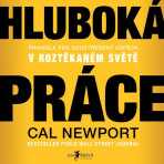 Hluboká práce - Cal Newport