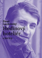 Hodinový hoteliér a jiné hry (Defekt) - Pavel Landovský