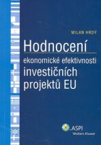 Hodnocení ekonomické efektivnosti investičních projektů EU - Milan Hrdý