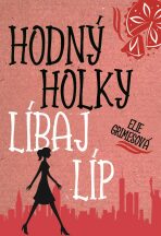 Hodný holky líbaj líp - Elie Grimesová