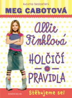 Holčičí pravidla 1: Allie Finklová - Stěhujeme se! - Meg Cabotová