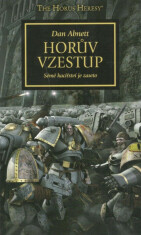 Horův vzestup - Warhammer 40 000 - Horovo kacířství 1 - Dan Abnett