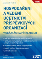 Hospodaření a vedení účetnictví příspěvkových organizací s výkladem a příklady - Jaroslava Svobodová