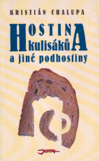 Hostina kulisáků a jiné podh. - Kristián Chalupa