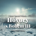 Hovory s Bohem III. - Neale Donald Walsch