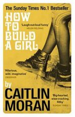 How to Build a Girl (yellow) - Caitlin Moranová