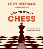 How to Win At Chess: The Ultimate Guide for Beginners and Beyond (Defekt) - Levy Rozman