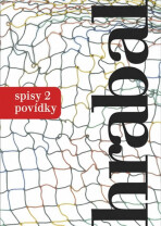 Spisy 2 - Povídky - Bohumil Hrabal