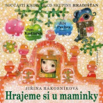 Hrajeme si u maminky + CD - Jiřina Rákosníková, ...