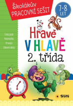 Hravě v hlavě 2. třída Český jazyk, Matematika, Prvouka, Zábavné úkoly 7-8 let - 