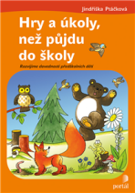 Hry a úkoly, než půjdu do školy - Jindřiška Ptáčková