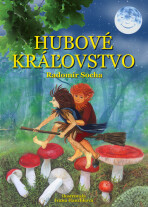 Hubové kráľovstvo - Radomír Socha, ...