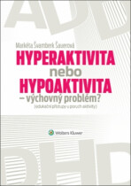 Hyperaktivita nebo hypoaktivita - Markéta Švamberk Šauerová