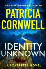 Identity Unknown - Patricia Cornwell