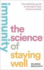 Immunity : The Science of Staying Well - 