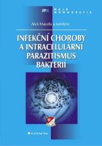 Infekční choroby a intracelulární parazitismus bakterií - Aleš Macela