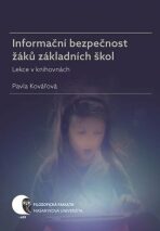 Informační bezpečnost žáků základních škol - Lekce v knihovnách - Pavla Kovářová