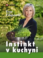 Instinkt v kuchyni - Eva Filipová
