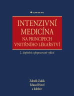Intenzivní medicína na principech vnitřního lékařství - Zdeněk Zadák,Eduard Havel