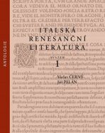 Italská renesanční literatura 1.+ 2. svazek - Jiří Pelán, ...