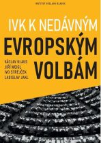 IVK k nedávným evropským volbám - Václav Klaus, Ladislav Jakl, ...
