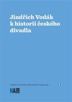 Jindřich Vodák k historii českého divadla - Jaroslav Vostrý, ...