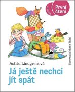 Já ještě nechci jít spát - Astrid Lindgrenová