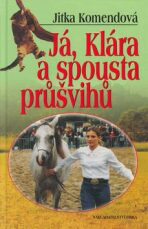 Já, Klára a spousta průšvihů - Jitka Komendová