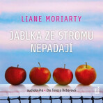 Jablka ze stromu nepadají - Liane Moriarty