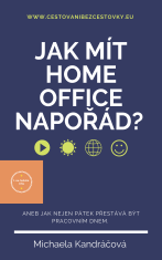 Jak mít HOME OFFICE napořád? - Michaela Kandráčová