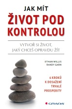 Jak mít život pod kontrolou - Ethan Willis,Randy Garn