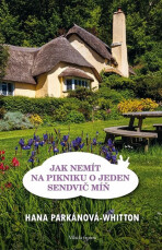 Jak nemít na pikniku o jeden sendvič míň - Hana Whitton