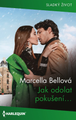 Jak odolat pokušení… - Marcella Bellová