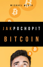 Jak pochopit Bitcoin - Michael Merta