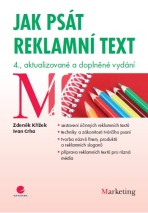 Jak psát reklamní text - Zdeněk Křížek,Ivan Crha