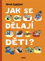 Jak se dělají děti? - Anna Fiskeová