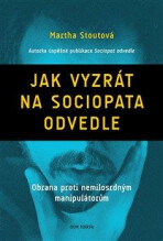 Jak vyzrát na sociopata odvedle - Martha Stoutová