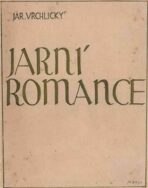 Jarní romance - Jaroslav Vrchlický, ...