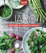 Jaro - Svěží jídla ze sezónních surovin (Edice Apetit) - 