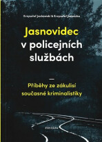 Jasnovidec v policejních službách - Krzysztof Jackowski, ...