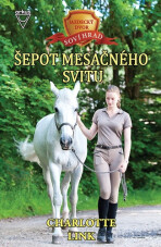 Jazdecký dvor Soví hrad 4 - Šepot mesačného svitu - Charlotte Linková