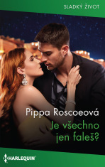 Je všechno jen faleš? - Pippa Roscoeová