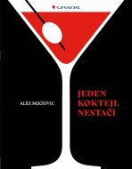 Jeden koktejl nestačí - Alex Mikšovic