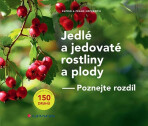 Jedlé a jedovaté rostliny a plody - Poznejte rozdíl - Frank Hecker,Katrin Heckerová