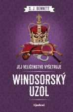 Jej Veličenstvo vyšetruje: Windsorský uzol - S. J. Bennett