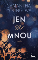 Jen se mnou - Samantha Youngová