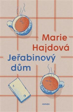 Jeřabinový dům - Marie Hajdová