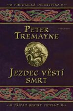 Jezdec věstí smrt - Peter Tremayne