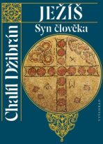 Ježíš Syn člověka - Chalíl Džibrán