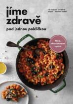 Jíme zdravě pod jednou pokličkou - 